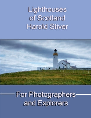Lighthouses of Scotland by Stiver, Harold