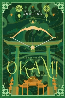 Okami: A Little Red Riding Hood Retelling by Andrews, Nicolette
