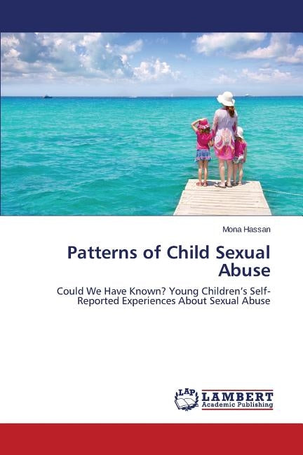 Patterns of Child Sexual Abuse by Hassan Mona