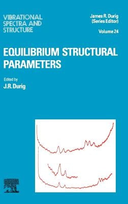 Equilibrium Structural Parameters: Volume 24 by Durig, J. R.