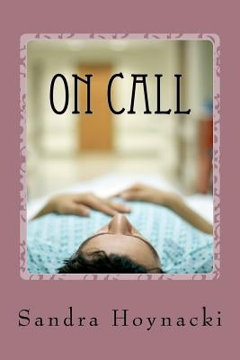 On Call by Hoynacki, Sandra