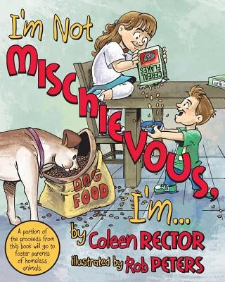 I'm Not Mischievous, I'm... by Rector, Coleen