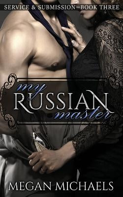 My Russian Master by Michaels, Megan