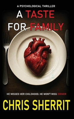 A Taste for Family by Sherrit, Chris