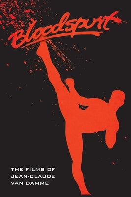 The Films of Jean-Claude Van Damme by Hayes, David C.