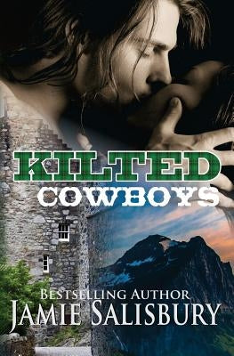 Kilted Cowboys by Salisbury, Jamie