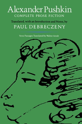Alexander Pushkin: Complete Prose Fiction by Debreczeny, Paul