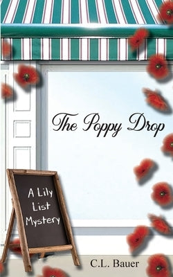 The Poppy Drop by Bauer, C. L.