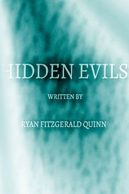 Hidden Evils by Quinn, Ryan