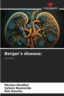 Berger's disease by Khadhar, Meriam