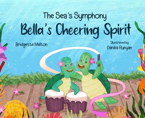 Bella's Cheering Spirit by Melton, Bridgette