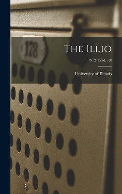 The Illio; 1972 (vol. 79) by University of Illinois (Urbana-Champa