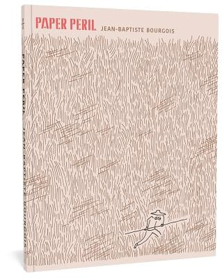Paper Peril by Bourgois, Jean-Baptiste
