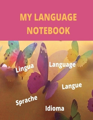My Language Notebook: Ruled 6 sections Notebook with some useful expressions in different languages by Verma, Anchal