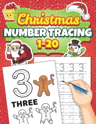 Number Tracing 1-20: Learn to Write Numbers with this Handwriting Practice Book for Kids 3-5 Preschool Kindergarten Activities Christmas Gi by Press, Kindrell Land