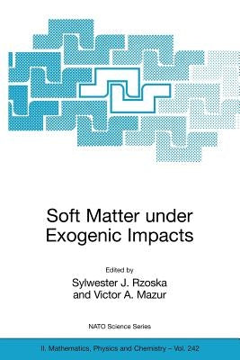 Soft Matter Under Exogenic Impacts by Rzoska, Sylwester J.