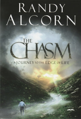 The Chasm: A Journey to the Edge of Life by Alcorn, Randy