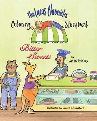 The Lucas Chronicles: Bitter Sweets Coloring Storybook by Phinney, Jason