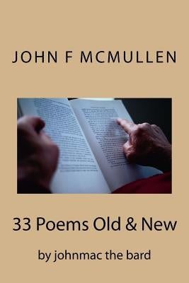 33 Poems Old And New by McMullen, Barbara E.