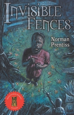 Invisible Fences by Prentiss, Norman