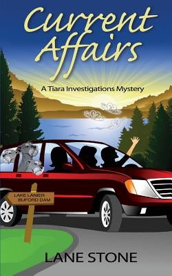 Current Affairs: A Tiara Investigations Mystery by Stone, Lane