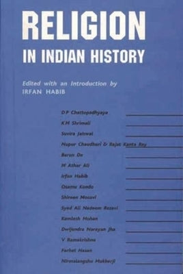 Religion in Indian History by Habib, Irfan