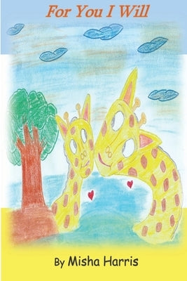 For You I Will by Harris, Misha