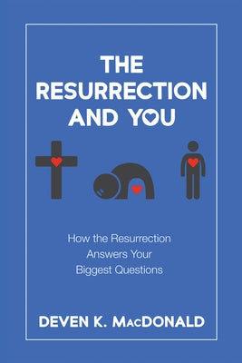 The Resurrection and You by MacDonald, Deven K.