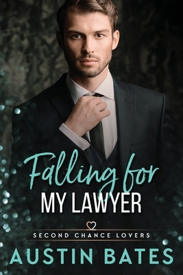 Falling For My Lawyer by Bates, Austin