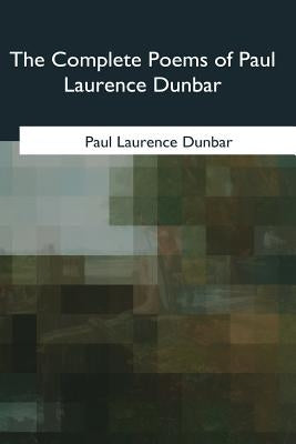 The Complete Poems of Paul Laurence Dunbar by Dunbar, Paul Laurence