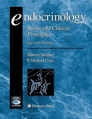Endocrinology: Basic and Clinical Principles by Melmed, Shlomo