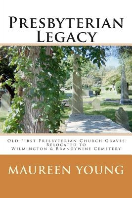 Presbyterian Legacy by Young, Maureen