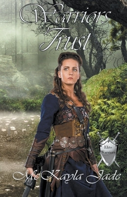 Warriors Trust by Jade, McKayla