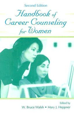 Handbook of Career Counseling for Women by Walsh, W. Bruce