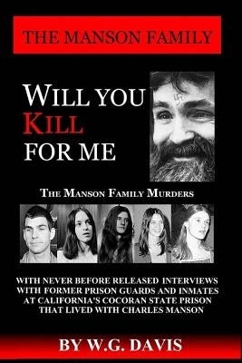 Will You Kill For Me by Davis, W. G.