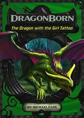 The Dragon with the Girl Tattoo by Dahl, Michael