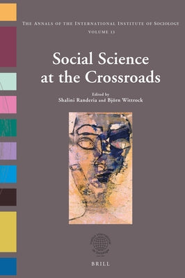 Social Science at the Crossroads by Randeria, Shalini