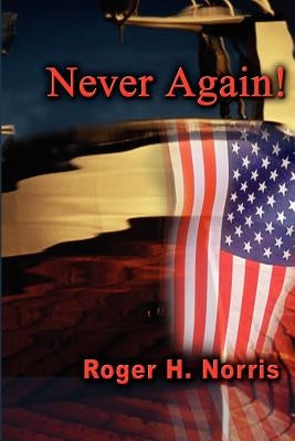 Never Again! by Norris, Roger H.
