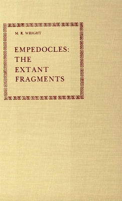 Empedocles: The Extant Fragments by Empedocles