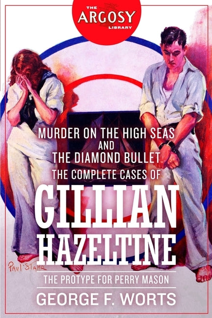 Murder on the High Seas and The Diamond Bullet: The Complete Cases of Gillian Hazeltine by Neill, John R.