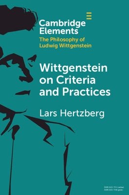 Wittgenstein on Criteria and Practices by Hertzberg, Lars
