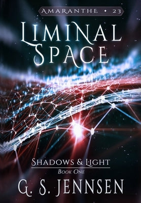 Liminal Space: Shadows & Light Book One by Jennsen, G. S.
