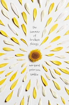 The Summer of Broken Things by Haddix, Margaret Peterson