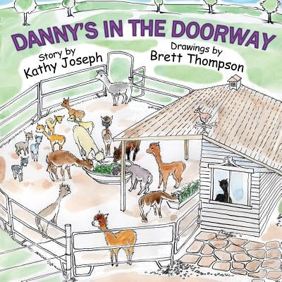Danny's In The Doorway by Thompson, Brett M.