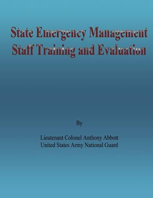 State Emergency Management Staff Training and Evaluation by Abbott, Anthony