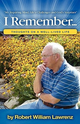 I Remember... by Lawrenz, Robert William