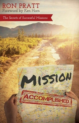 Mission Accomplished: The Secrets of Successful Missions by Allen Petrick, Jane