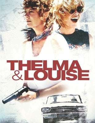 Thelma & Louise by Escobar, Jose
