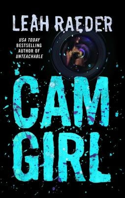 CAM Girl by Raeder, Leah