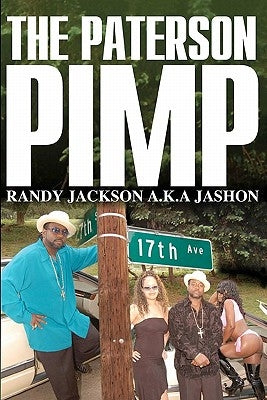 The Paterson Pimp by Jackson a. K. a. Jashon, Randy